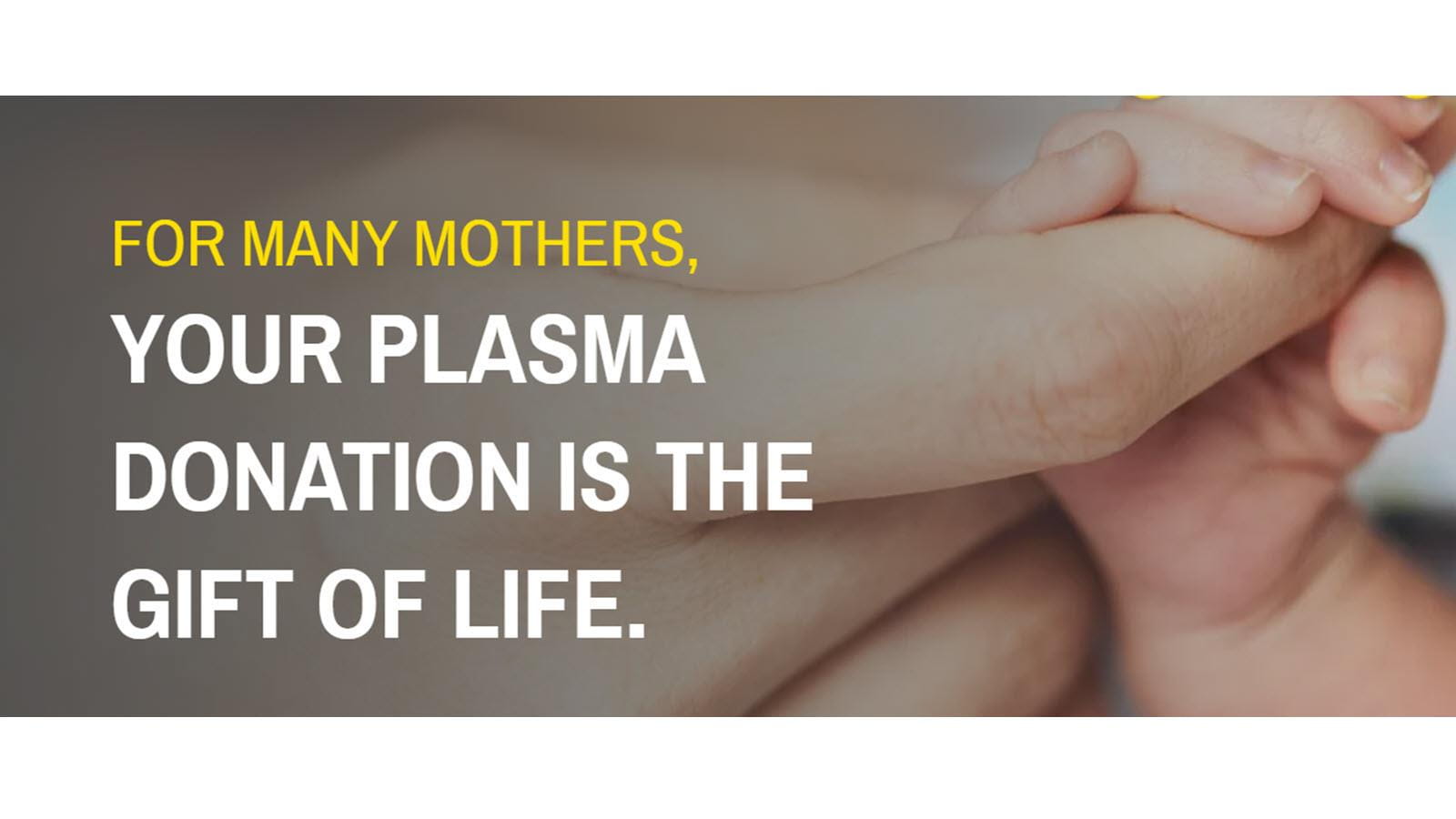 For many moms, your plasma donation is the gift of life