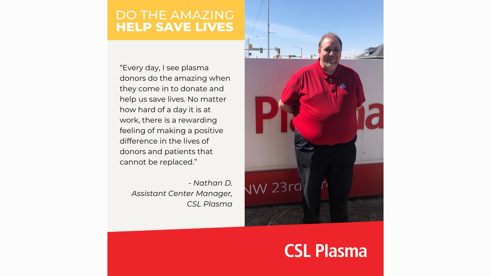 Nathan says "every day I see plasma donors do the amazing."