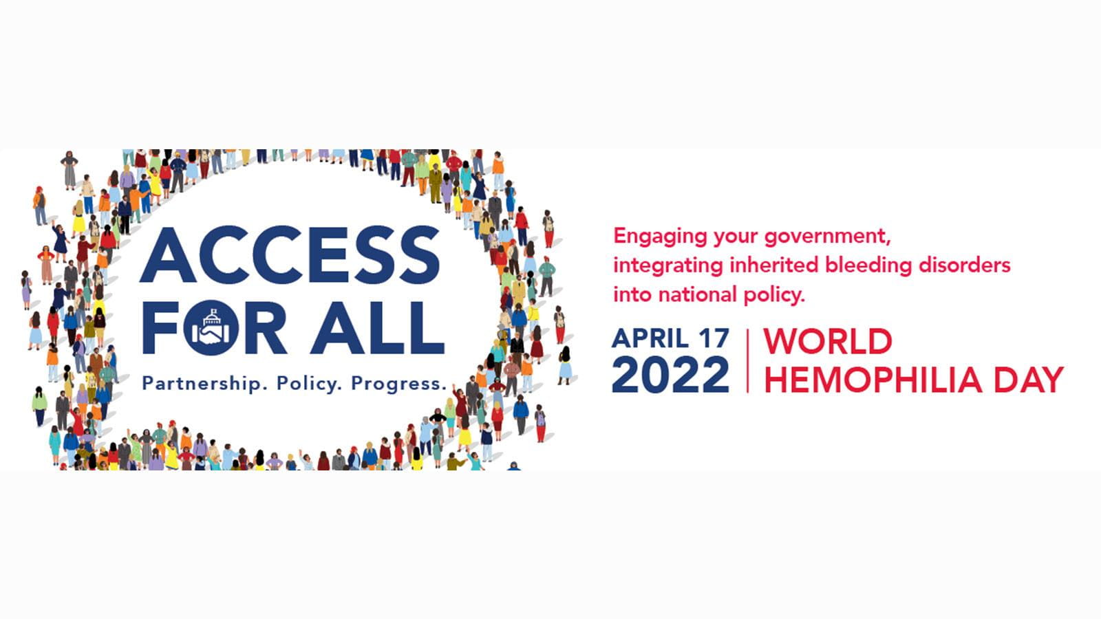 Access for All World Hemophilia Day April 17 2022