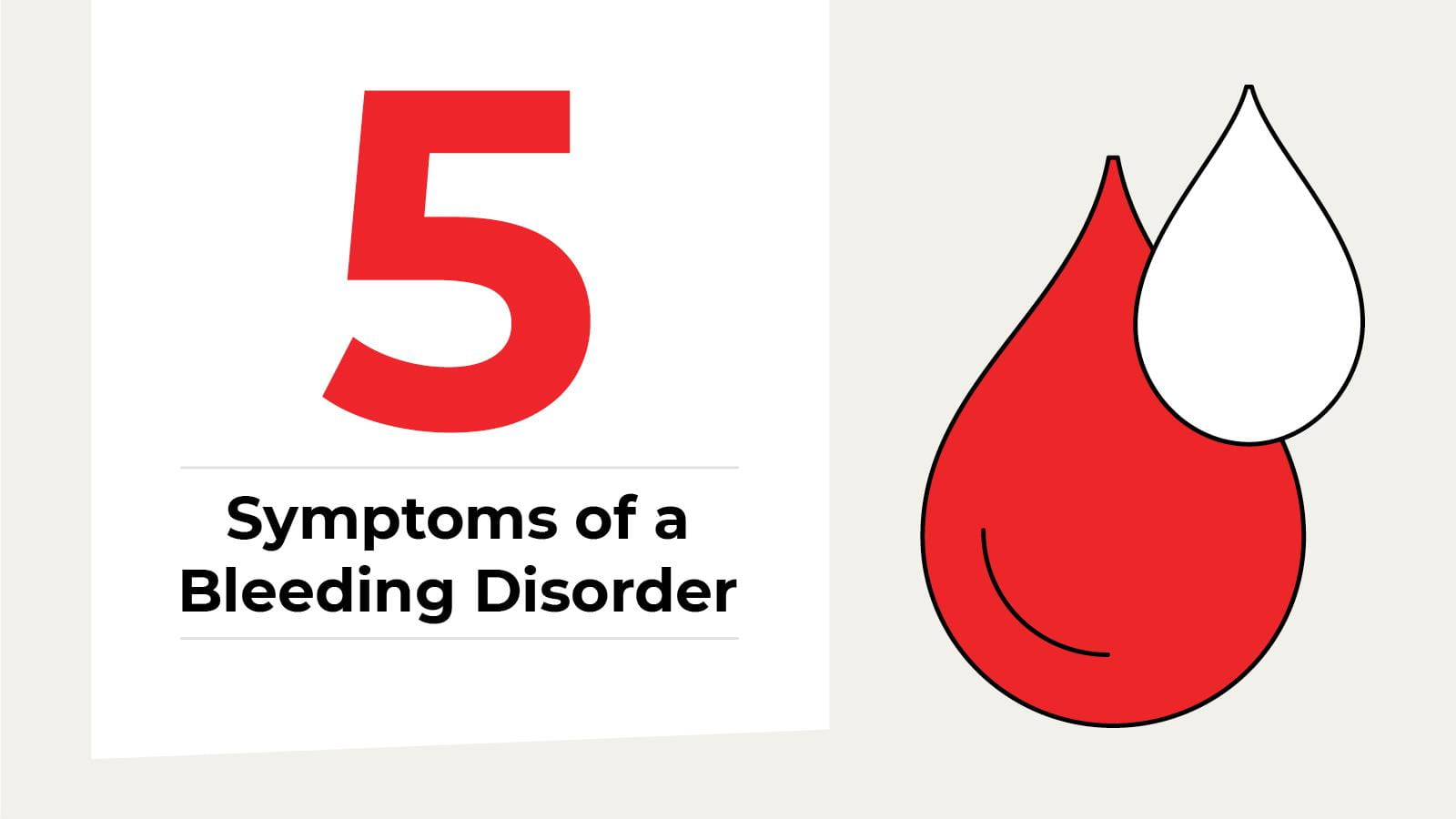 5 Symptoms of a Bleeding Disorder with a an illustration of a drop of blood