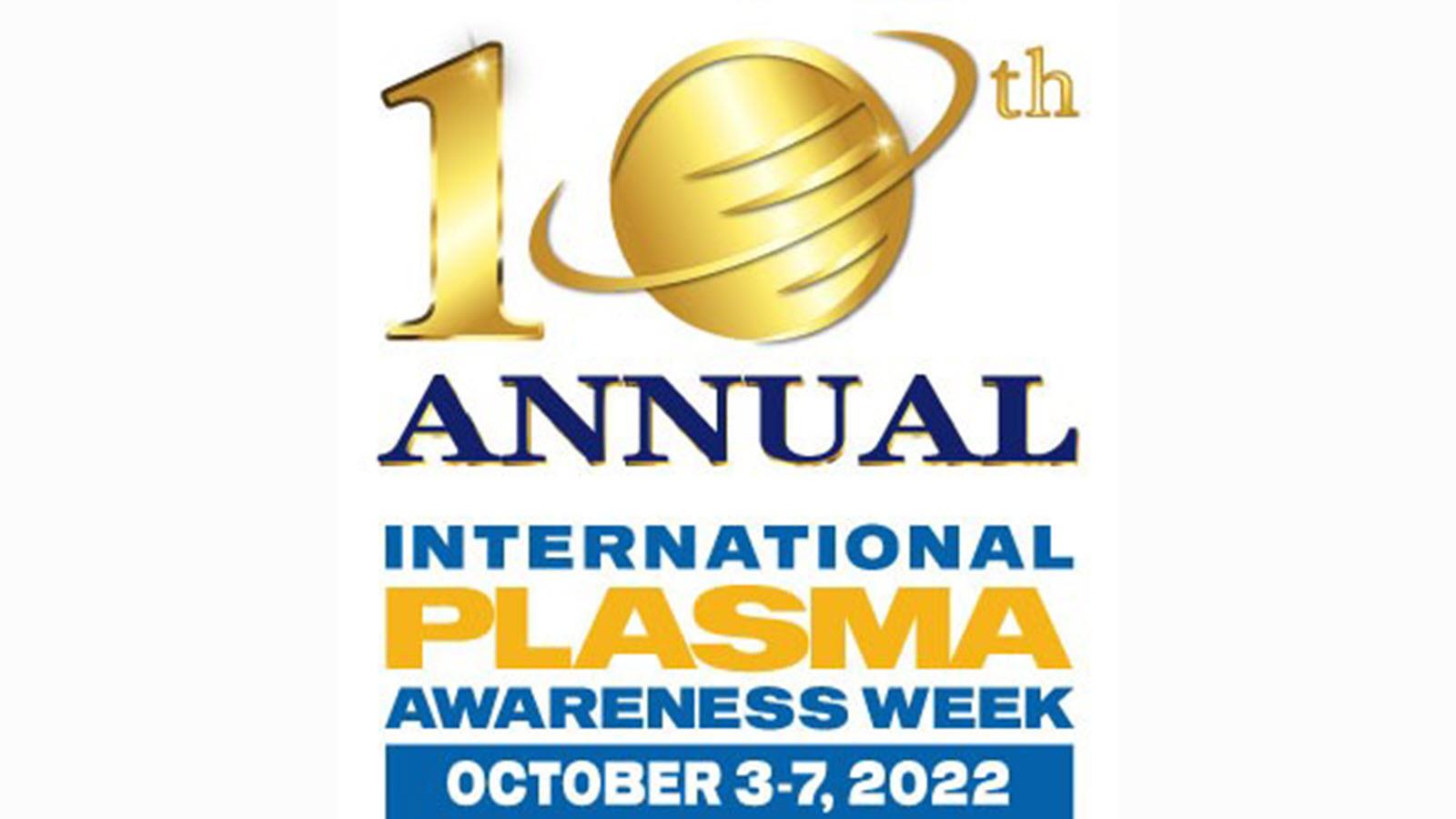 10th annual International Plasma Awareness Week