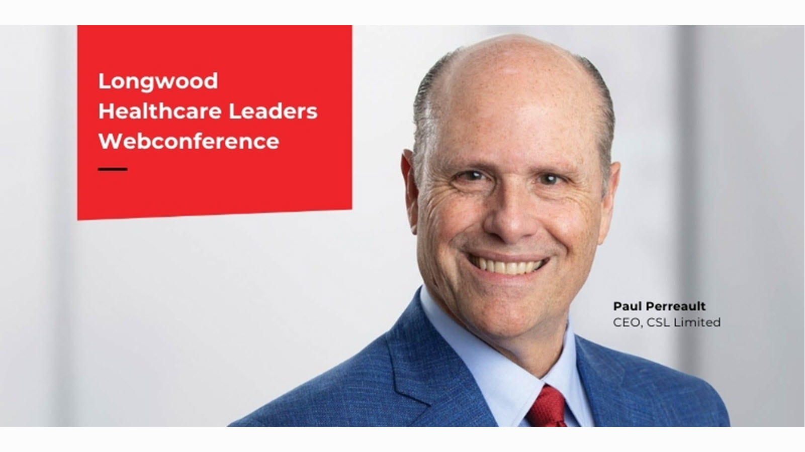 CSL CEO Paul Perreault presents at the Longwood Healthcare Leaders Webconference
