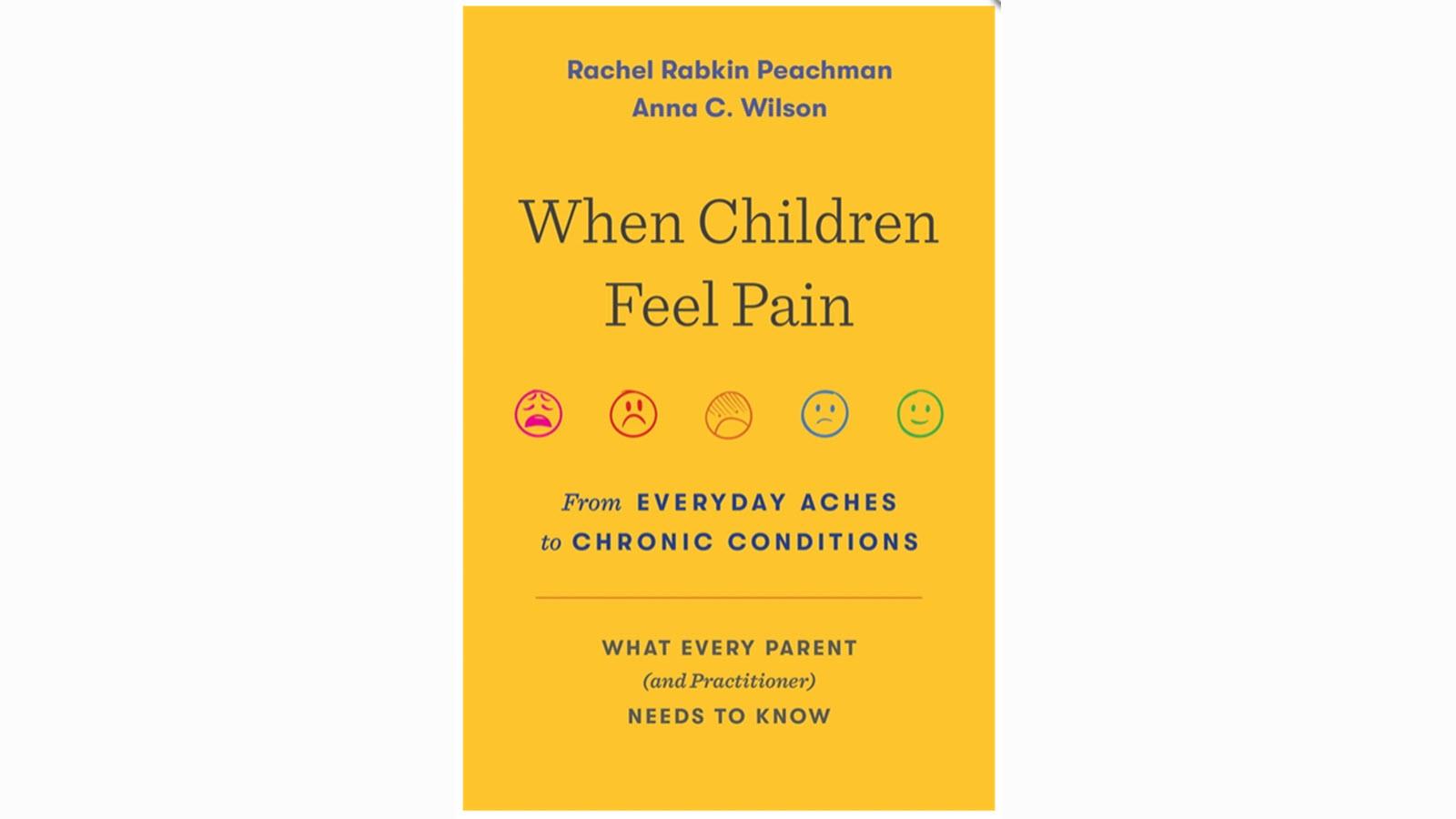 Yellow book cover of When Children Feel Pain - From Everyday Aches to Chronic Conditions