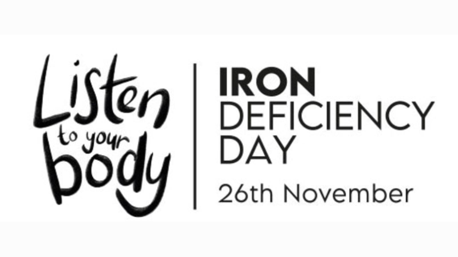 Listen to your body - Iron Deficiency Day 26 November