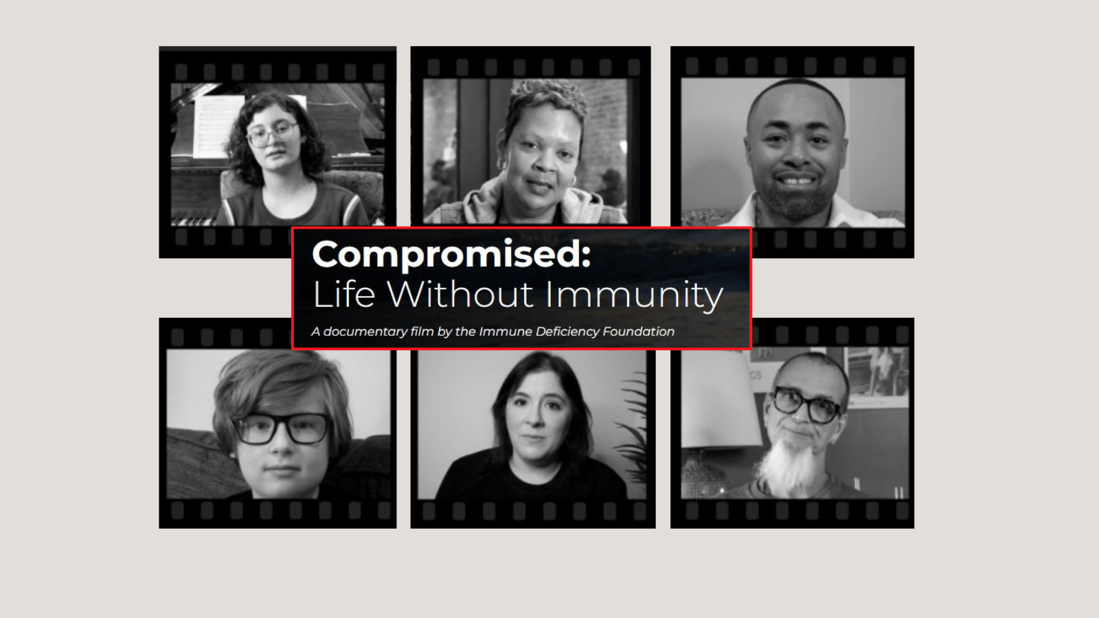 Screenshot showing six black and white photos of people featured in the documentary Compromised about primary immunodeficiency.