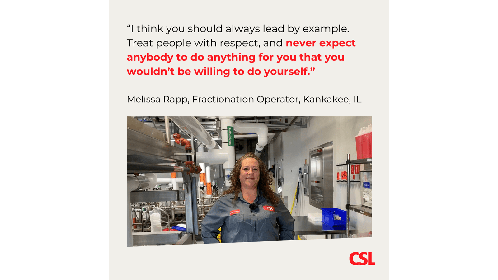 Melissa Rapp, at CSL's manufacturing site in Kankakee, Illinois, says she tries to lead by example and treat colleagues with respect.