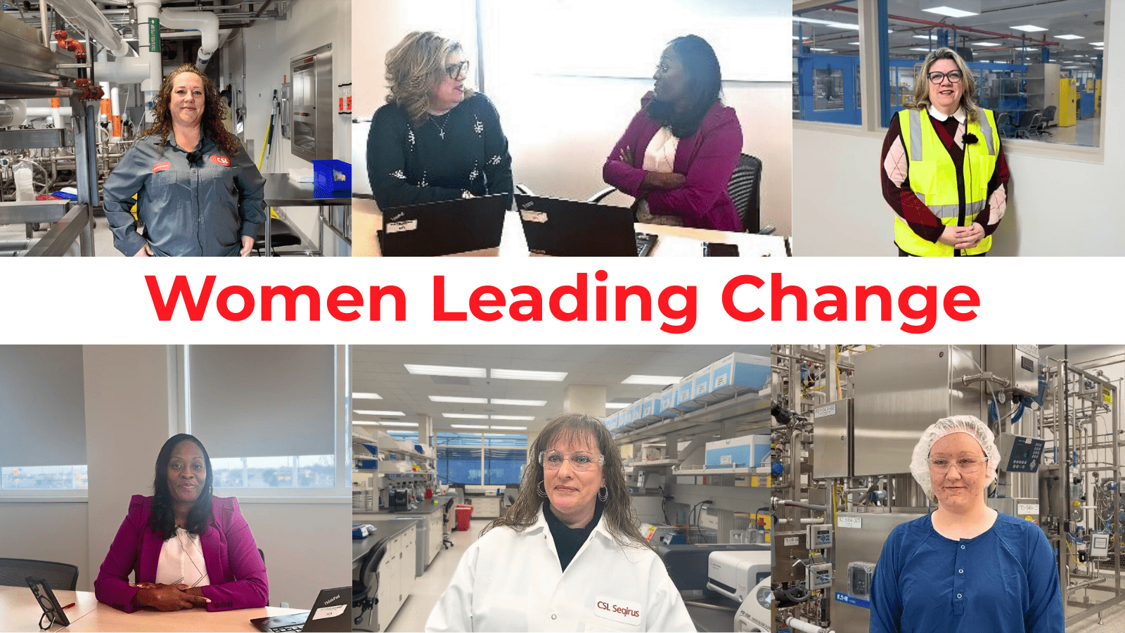 Women Leading Change - images of six women who work in CSL manufacturing